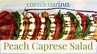 Peach Caprese Salad || Cara Di Falco || Cara's Cucina