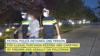 POLICE DETAINED 1 PERSON FOR ILLEGAL PURCHASE-KEEPING AND CARRYING FIREARM AND ASSAULT ON POLICEMAN