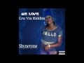 Shynetyme - We Love - Gru Vin Riddim - Eldoh Rado Productions