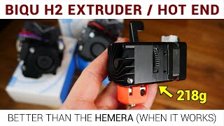 The fantastic* BIQU H2 extruder/hot end - (*IF you get a good one)