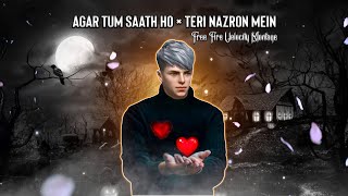 Agar Tum Saath Ho × Teri Nazron  Mein Mere 💔 Sapne Song  |  Free Fire Montage 😭 Sad video |