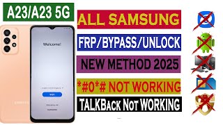 Latest 2025🔥ALL SAMSUNG GALAXY A23/A23 5G Frp Bypass Google Account| Updated Android 13/14 NO *#0*#