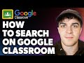 How to Search on Google Classroom (Full 2024 Guide)