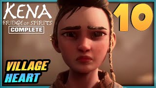 10 | KENA: Bridge of Spirits Gameplay Walkthrough - The Village Heart| PC PS5 PS4 Full Game