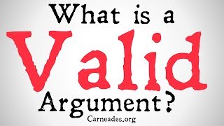 What is a Valid Argument? (Philosophical Definition)