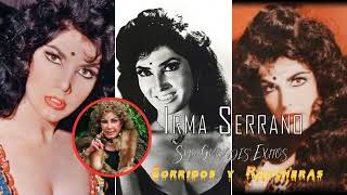 Irma Serrano Sus Mejores Exitos - 30 Grandes Exitos - Irma Serrano Puras Rancheras Mix