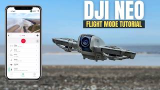 DJI Neo - 12 Flight Modes for EPIC Content