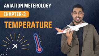 DGCA - CPL / ATPL Aviation Meteorology in Hindi | Chapter - 3 Temperature | Heat Transfer #dgca