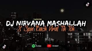 Dj Nirvana Mashallah X Spin Back Viral Tik Tok (Slowed & Reverb)🎧