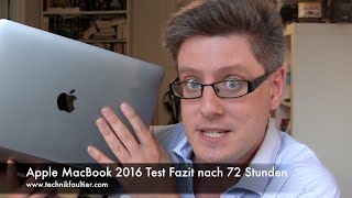 Apple MacBook 2016 Test Fazit nach 72 Stunden