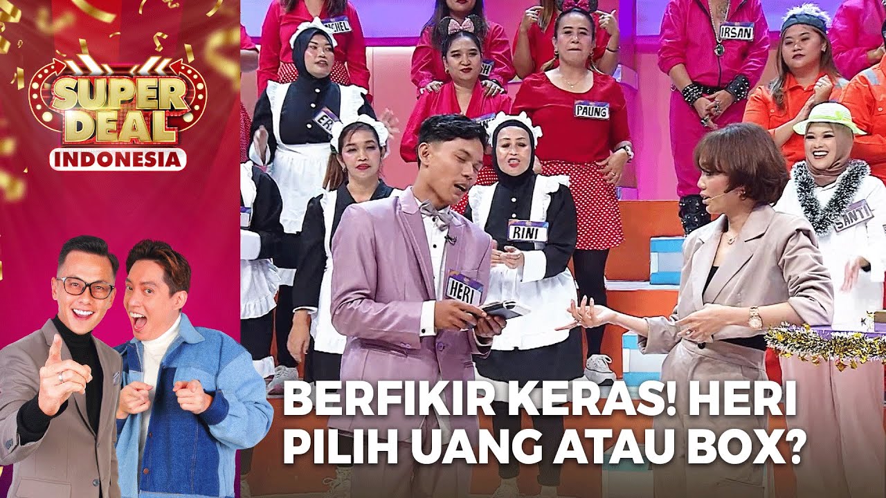 BERFIKIR KERAS! Heri Akan Pilih Uang Atau Box? | SUPER DEAL INDONESIA ...