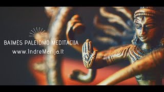 BAIMĖS paleidimo meditacija | Kaip įveikti baimę