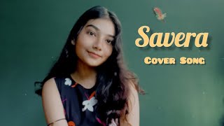 Savera💗- Iqlipse Nova Ft. Anubha Bajaj | Cover By Monashree Dey