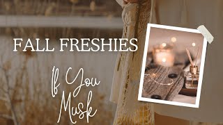 IF YOU MUSK | FRESH FRAGRANCES FOR FALL