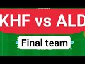 KHF vs ALD FOOTBALL DREAM11 TEAM PREDICTION