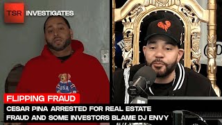 Cesar Pina Arrested For Real Estate Fraud And Investors Blame DJ Envy | TSR Investigates