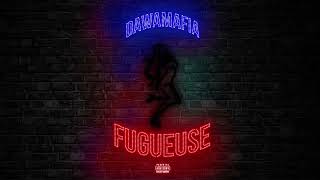 DawaMafia - Fugueuse (Audio Officiel)