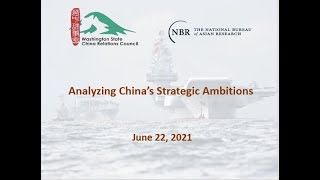 WSCRC_NBR Webinar | Analyzing China's Strategic Ambitions 06222021