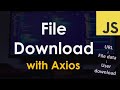 Download a File with Axios | JavaScript Tutorial