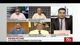 The Big Picture - Tuticorin : Development vs Ecosystem