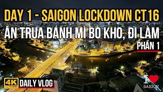 SAIGON LOCKDOWN CT16 - DAY 1, P.1: NẤU ĂN TRƯA BÁNH MÌ BÒ KHO, GS RA ĐƯỜNG PHỐ SÀI GÒN, ĐẾN CÔNG TY