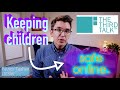 The Third Talk Interview - Keeping Children Safe Online