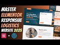 Master ELEMENTOR: Build a Responsive LOGISTIC COMPANY WEBSITE from Scratch | Wordpress Tutorial 2025