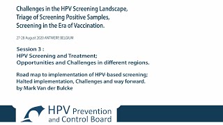 Road map to implementation of HPV-based screening; Belgium. Mark Van der Bulcke