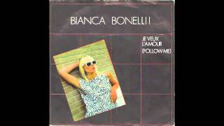 Bianca Bonelli - Je veux l'amour (Dutch italo, 1984)