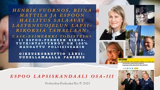 Espoo lapsiskandaali III: Pauliina Valtonen, Ahlström, Mattila, Vuornos  valituin esimerkein rikos