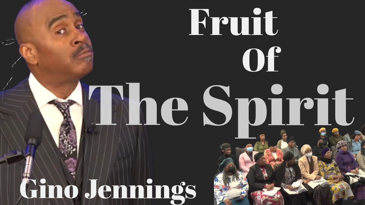 Fruit Of The Spirit W Pastor Gino Jennings Youtube