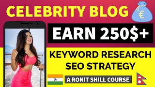 How To Create Celebrity Bio Website & Earn 250$ + Per Month (SEO Strategy + Keyword Research Ideas)