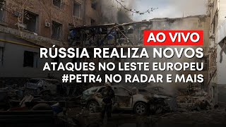 #PETR4 NO RADAR, #RÚSSIA REALIZA NOVOS ATAQUES CONTRA #UCRÂNIA E MAIS