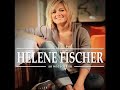 Helene Fischer - Doch ich bereu' dich nicht (Lyrics)