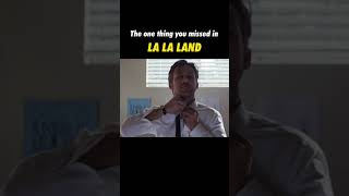 The One Thing You Missed in LA LA LAND #shorts