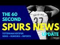 THE 60 SECOND SPURS NEWS UPDATE: van de Ven 