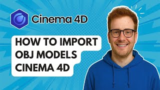 How to Import OBJ Models Cinema 4D [2025 Guide]