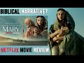 MARY Movie Review: Does Netflix's Portrayal Align with Scripture?