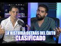 LA HISTORIA DETRÁS DEL ÉXITO//GRUPO CLASIFICADO