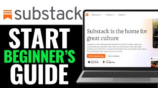 How to Start Substack Beginner's Guide 2025 (EXPLAINED)