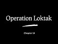 operation loktak 14 love is the absence of judgment.