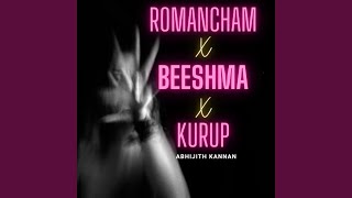 Romancham X Beeshma X Kurup