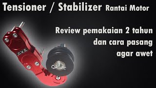 Cara Pasang Tensioner Biar Rantai Awet!  Dan Review Pemakaian 2+ tahun