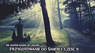 Przygotowanie do śmierci - część 9.