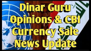 Dinar Guru Opinions & CBI Currency Sale News dinner update iraqi dinar investment IQD USA Forex