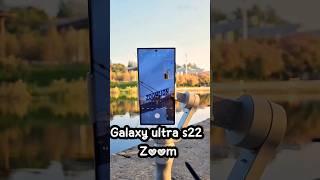 Samsung galaxy ultra S22 Zoom lens #shortvideo #shorts