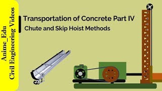 Chute and Skip Hoist Methods of Transportation of Concrete || Manufacture of Concrete #12 ||