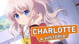 CHARLOTTE - A HISTÓRIA!