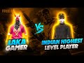 LAKA GAMER VS INDAIN HIGHEST LEVEL PLAYER // 93 LVL PLAYER CHALLNAGE 50 LVL PLAYER // WHO WON??