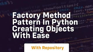 Factory method pattern in python creating objects with ease